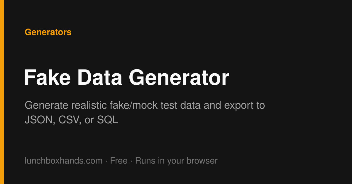 Fake Data Generator - Mock Test Data | Lunchbox