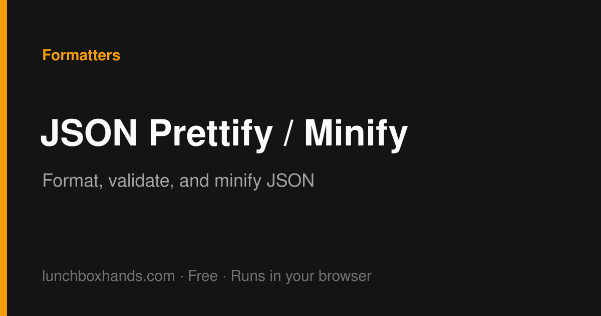 JSON Formatter - Free Online JSON Prettify & Minify | Lunchbox